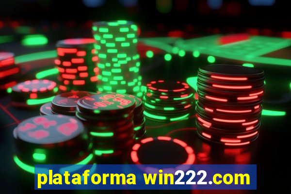 plataforma win222.com